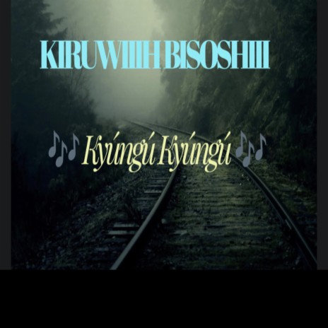 Kyongo Kyongo ft. Kiruwiiih Bisoshiii | Boomplay Music