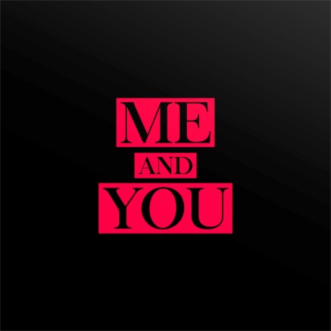 Me and You ft. Ben Schuller | Boomplay Music