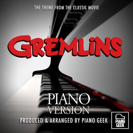 Gremlins Main Theme (From Gremlins) (Piano Version)