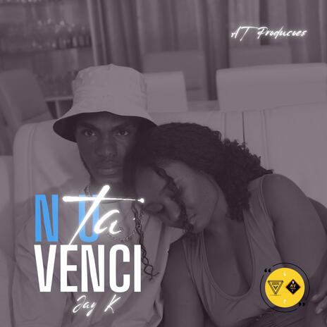 Nu Ta Venci | Boomplay Music