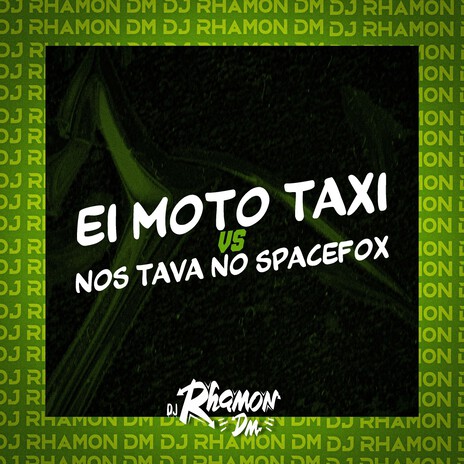 Ei Moto Taxi Vs Nós Tava no Spacefox ft. Funk SÉRIE GOLD | Boomplay Music