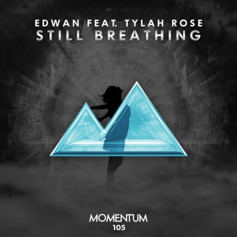 Still Breathing ft. Tylah Rose | Boomplay Music