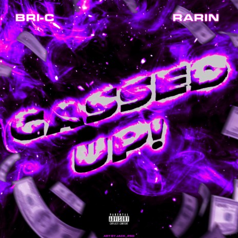 Gassed Up! ft. Rarin | Boomplay Music