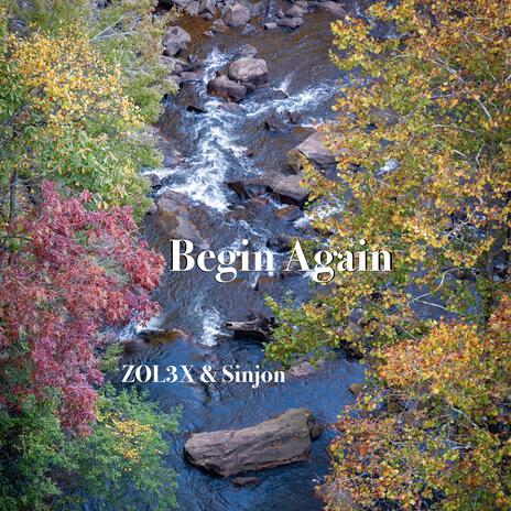 Begin Again ft. Sinjon | Boomplay Music