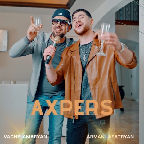 Axpers ft. Arman Asatryan | Boomplay Music