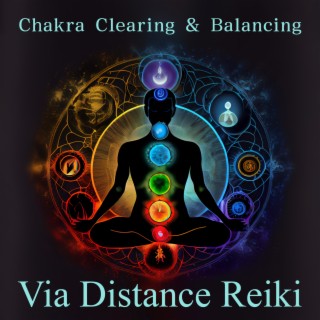 Chakra Clearing & Balancing Via Distance Reiki: Nepalese Healing Music