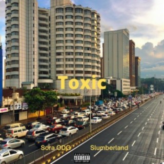 Toxic ft. Slumberlandd lyrics | Boomplay Music