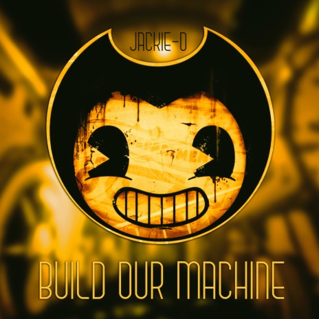 Build Our Machine | Boomplay Music