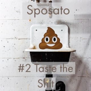 #2 Taste the Shit