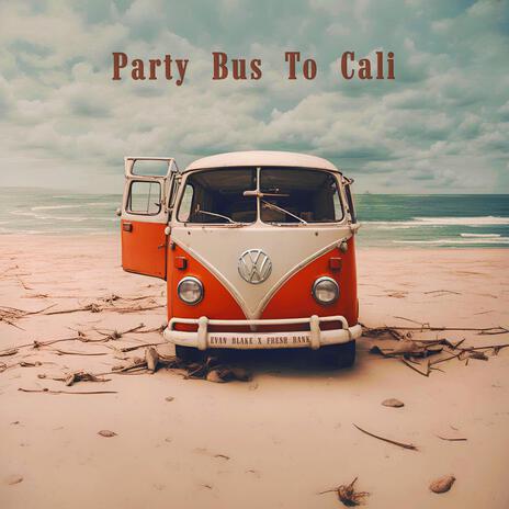 Party Bus to Cali | Boomplay Music