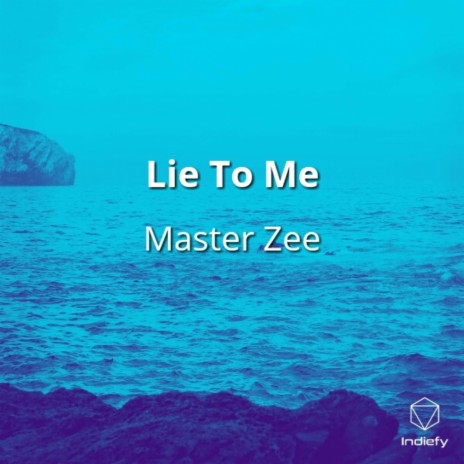 Lie To Me | Boomplay Music