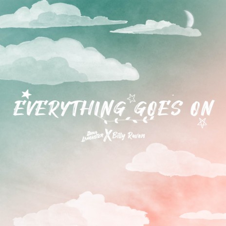 Everything Goes On (Cover) ft. Billy Raven | Boomplay Music