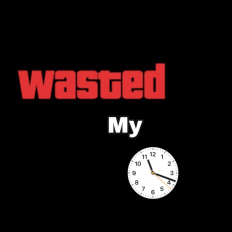 waste my time ft. ANG$