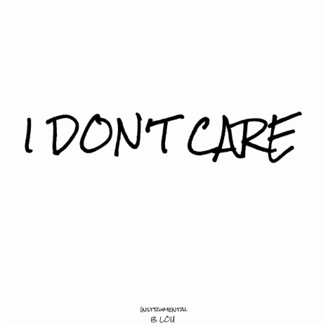 I Don't Care (Instrumental)