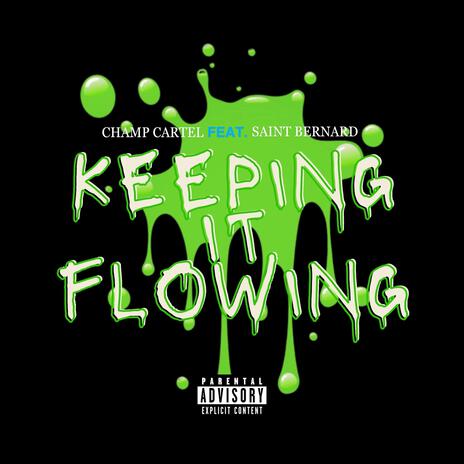 Keep it Flowing ft. Saint Bernard | Boomplay Music