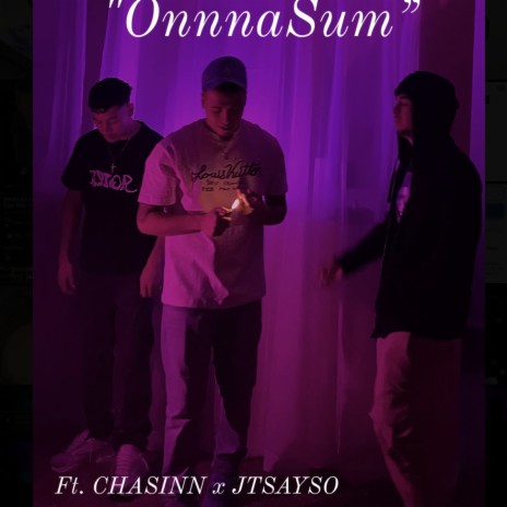 OnnaSum ft. CHASINN & JTSAYSO