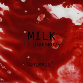 MILK (Grim17 Remix)