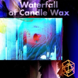 Waterfall of Candle Wax
