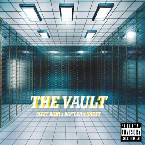 THE VAULT ft. Kadet & Bar'lea | Boomplay Music