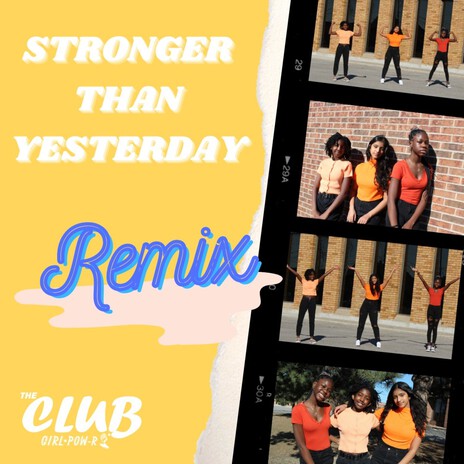 Stronger Than Yesterday (Remix) ft. The Club | Boomplay Music