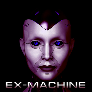 Ex-Machine