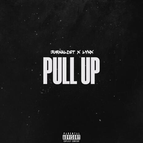 Pull Up ft. Jurnalist