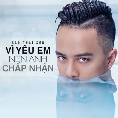 Vì Yêu Em Nên Anh Chấp Nhận | Boomplay Music