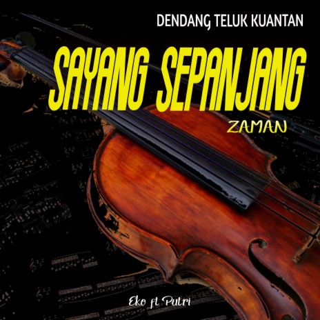 Sayang Sepanjang Zaman ft. Putri | Boomplay Music