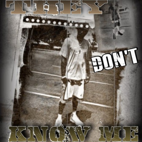 They Don't Know Me | Boomplay Music