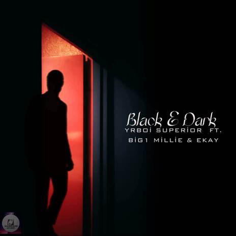 BLACK & DARK ft. Ekay & BIG1 Millie | Boomplay Music