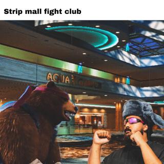 Strip Mall Fight Club