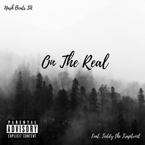 On the Real (feat. Teddy the Traptvii$t) (Radio Edit)