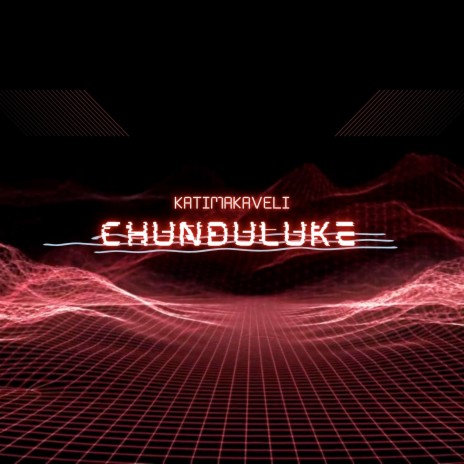 Chunduluke | Boomplay Music