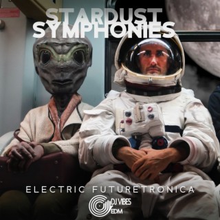 Stardust Symphonies: Electric Futuretronica (Sci-Fi, Utopian, Solarpunk Chill Out), Future Underground