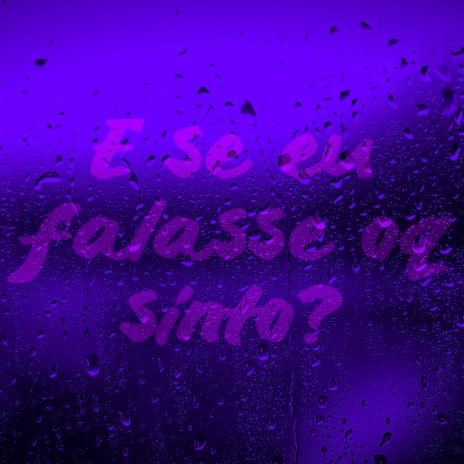 E Se Eu Falasse O Que Sinto? | Boomplay Music