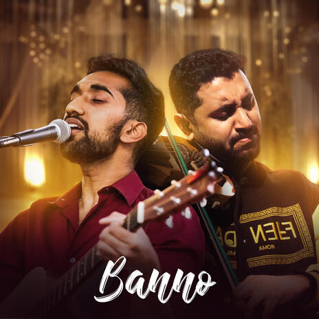 Banno ft. Shravan Sridhar & Akshay Iyer | Boomplay Music