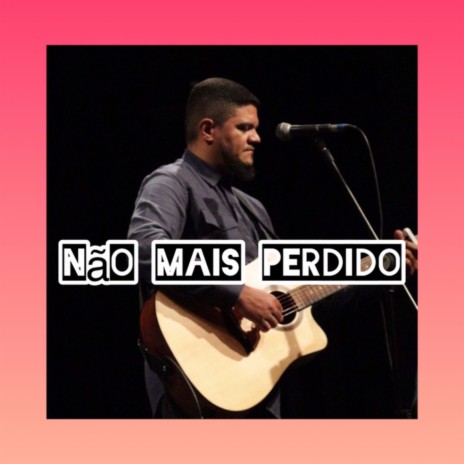 Não mais Perdido | Boomplay Music