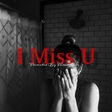 I Miss U | Boomplay Music