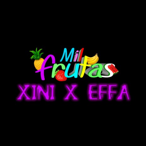 MIL FRUTAS ft. Effa | Boomplay Music