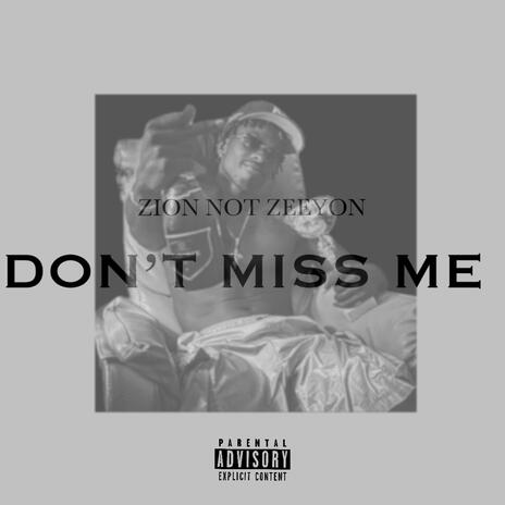 DON'T MISS ME | Boomplay Music