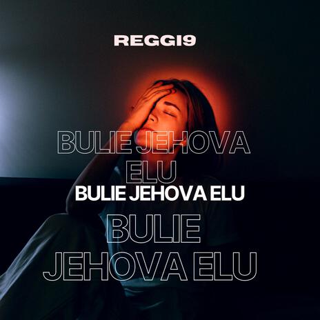 BULIE JEHOVAH ELU | Boomplay Music