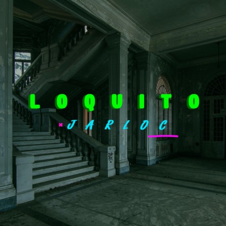 Loquito | Boomplay Music