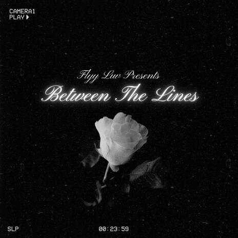 Fly Luv Present Between The Line ft. Flyy Boy D | Boomplay Music