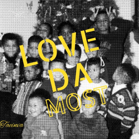 Love Da Most | Boomplay Music