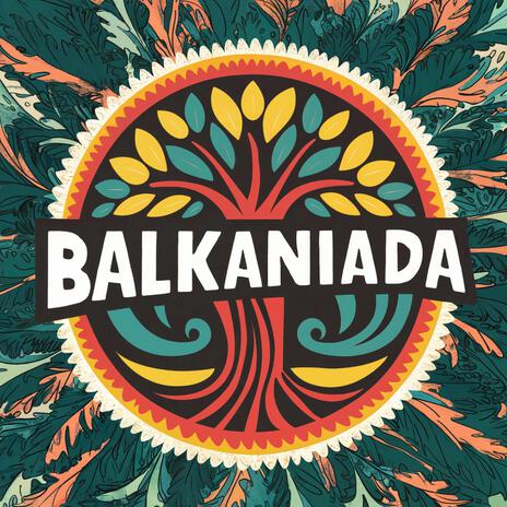 Balkaniada | Boomplay Music