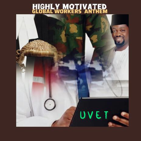 HIGHLY MOTIVATED (Global Workers Anthem) | Boomplay Music