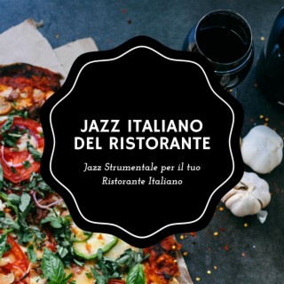 Jazz Strumentale per il tuo Ristorante Italiano