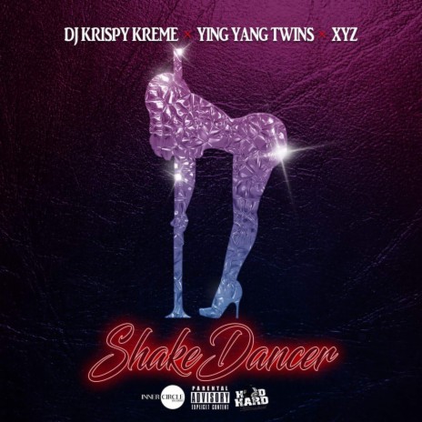 Shake Dancer ft. The Ying Yang Twins & XYZ | Boomplay Music