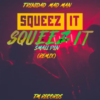 SQUEEZ IT SQUEEZ IT RAW