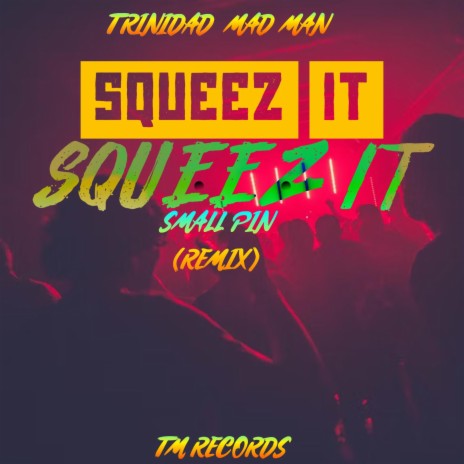 SQUEEZ IT SQUEEZ IT RAW | Boomplay Music